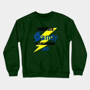 I Survived Sandy 2012 Frankenstorm Crewneck Sweatshirt